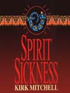 Spirit Sickness
